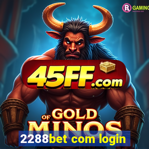 2288bet com login
